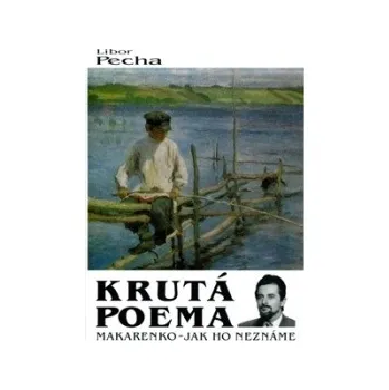 Krutá poema - Libor Pecha