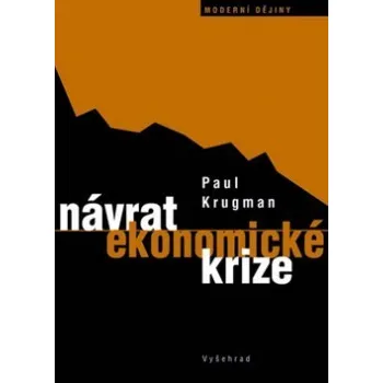 Návrat ekonomické krize - Paul Krugman