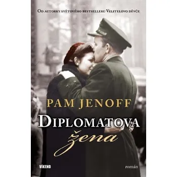 Diplomatova žena - Pam Jenoff