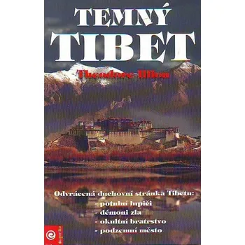 Temný Tibet - Theodore Illion