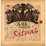 Ritual - XIII. Století [CD]