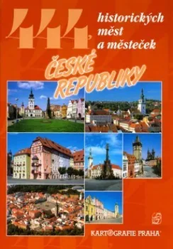 Literární cestopis 444 historických měst a městeček České republiky - David Petr