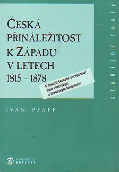 Česká přináležitost k Západu v letech 1815 - 1878: Ivan Pfaff