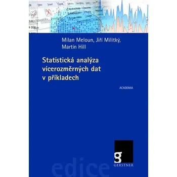 Statistická analýza vícerozměrných dat v příkladech - Jiří Militký