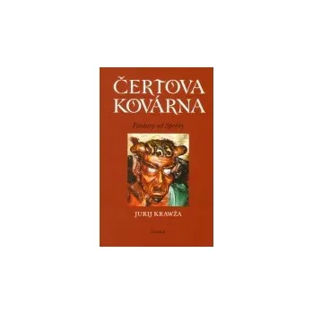 Čertova kovárna - Jurij Krawža