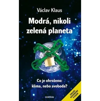 Příroda Modrá, nikoli zelená planeta - Václav Klaus