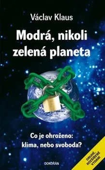 Příroda Modrá, nikoli zelená planeta - Václav Klaus