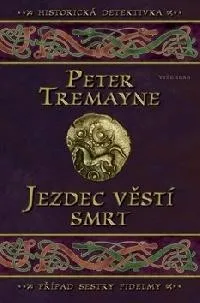 Jezdec věstí smrt - Peter Tremayne 