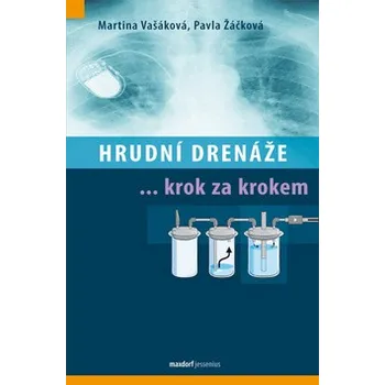 Hrudní drenáže krok za krokem - Martina Vašáková