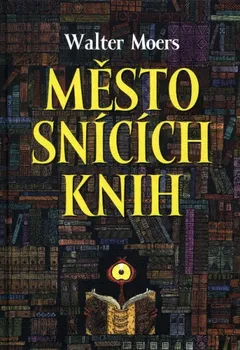 Město snících knih - Walter Moers