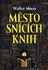 Město snících knih - Walter Moers