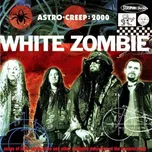 Astro Creep: 2000 - White Zombie [LP]