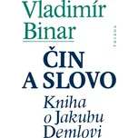 Čin a slovo - Vladimír Binar