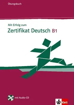 Německý jazyk Mit Erfolg zum Zertifikat Deutsch B1 - Ubungsbuch