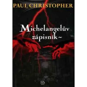 Michelangelův zápisník - Christopher Paul