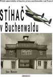 Stíhač v Buchenwaldu: Příběh amerického…