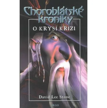 Choroblátské kroniky I.: O krysí krizi - David Lee Stone