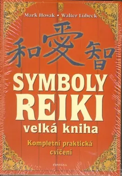 Symboly reiki - Mark Hosak, Walter Lübeck 