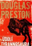 Údolí tyrannosaura: Douglas Preston
