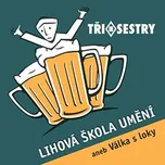 Lihová škola umění aneb Válka s loky -…