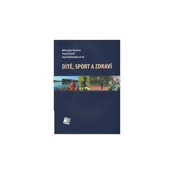 Dítě, sport a zdraví - Miroslav Kučera