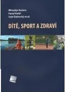Dítě, sport a zdraví - Miroslav Kučera