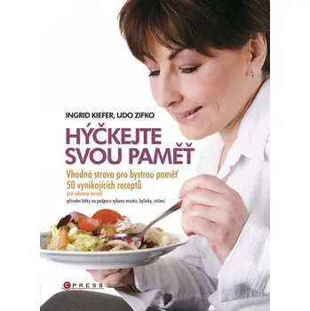 Hýčkejte svou paměť - Ingrid Kiefer, Udo Zifko
