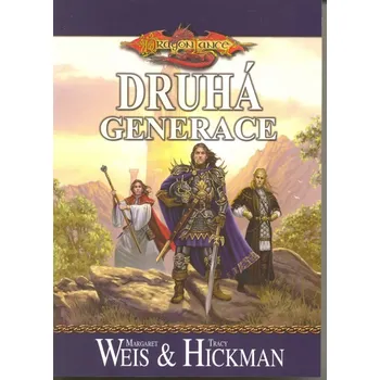 Druhá generace - Tracy Hickman
