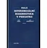 Malá diferenciální diagnostika v pediatrii - Ja Lebl