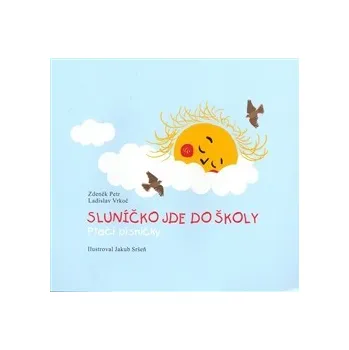 Sluníčko jde do školy - Ptačí písničky - Ladislav Vrkoč