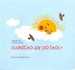 Sluníčko jde do školy - Ptačí písničky - Ladislav Vrkoč