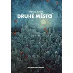 Druhé město - Michal Ajvaz