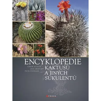 Encyklopedie Encyklopedie kaktusů a jiných sukulentů - Libor Kunte