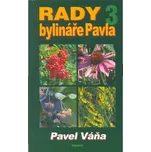 Rady bylináře Pavla 3 - Pavel Váňa