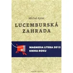 Lucemburská zahrada - Michal Ajvaz