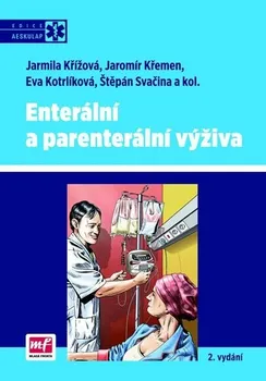 Enterální a parenterální výživa - Jarmila Křížová a kol.