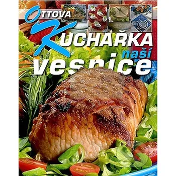 Ottova kuchařka naší vesnice - Ottovo Nakladatelství
