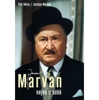 Literární biografie Nejen o sobě Jaroslav Marvan - Jaroslav Marvan
