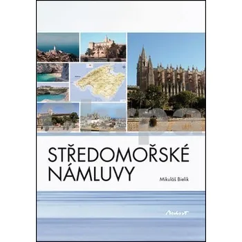 Literární cestopis Středomořské námluvy - Mikuláš Bielik