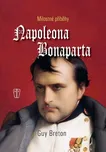 Milostné příběhy Napoleona Bonaparte -…