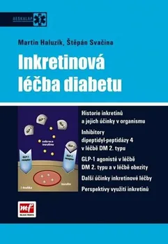 Inkretinová léčba diabetu - Martin Haluzík, Štepán Svačina