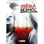 Zběsilá bezmoc - Jan Žáček