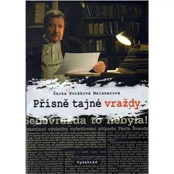 Přísně tajné vraždy - Šárka Horáková Přísně tajné vraždy - Šárka Horáková