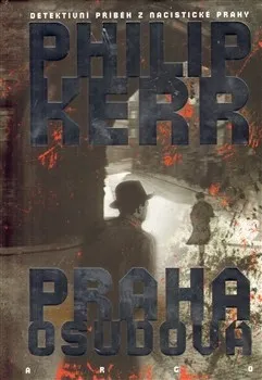Praha osudová - Philip Kerr (2013, pevná)