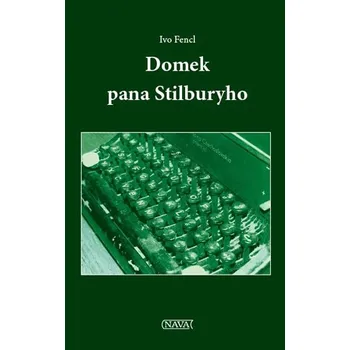 Fencl Ivo: Domek pana Stilburyho