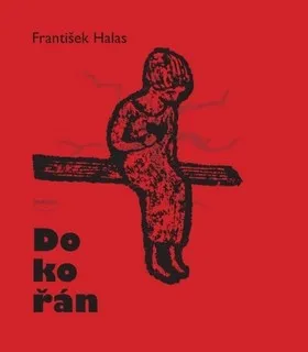 Poezie Dokořán - František Halas