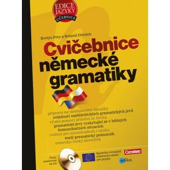 Německý jazyk Cvičebnice německé gramatiky - Evelyn Frey, Roland Dittrich 
