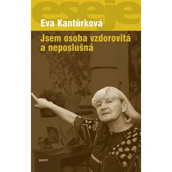 Jsem osoba vzdorovitá a neposlušná -…