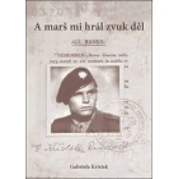 Literární biografie A marš mi hrál zvuk děl - Gabriela Kristek