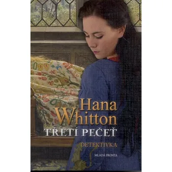 Třetí pečeť - Hana Whitton